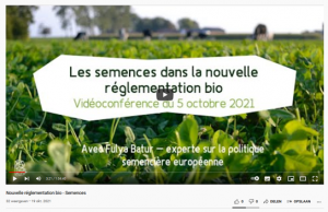 Présentation (video) de l'atelier 1 : Intro - Semences dans la nouvelle réglementation bio